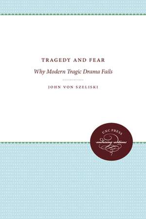 Tragedy and Fear de John Von Szeliski