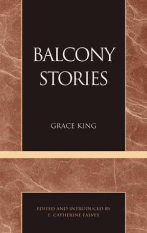 Balcony Stories de Grace King