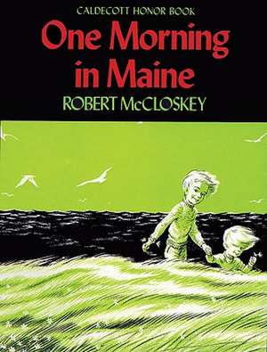 One Morning in Maine de Robert McCloskey