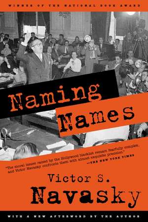 Naming Names: With a New Afterword by the Author de Victor S. Navasky