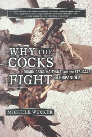 Why the Cocks Fight de Michele Wucker