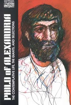 Philo of Alexandria: The Contemplative Life, the Giants, and Selections de Charles Duke Philo