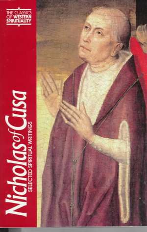 Nicholas of Cusa: Selected Spiritual Writings de Morimichi Watanabe