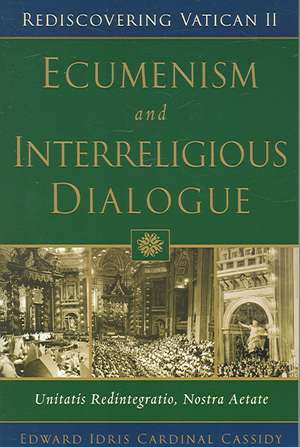 Ecumenism and Interreligious Dialogue de Edward Idris Cardinal Cassidy