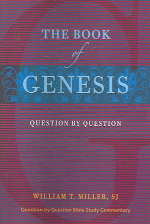 The Book of Genesis: Question by Question de William T. Miller