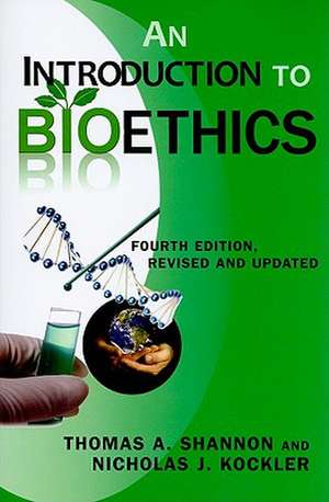 An Introduction to Bioethics de Thomas A. Shannon