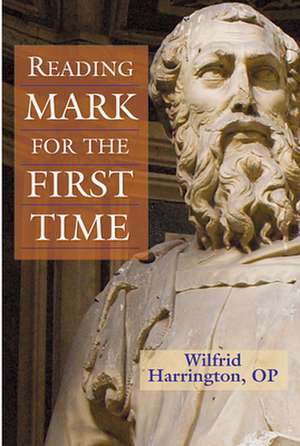 Reading Mark for the First Time de Op Harrington, Wilfrid J.