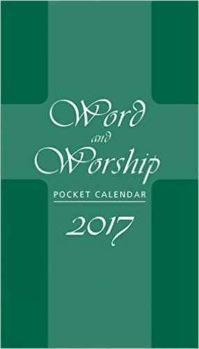 Word and Worship Pocket Calendar 2017 de Roberta Lavorne