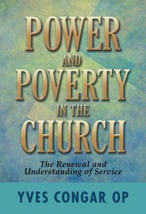 Power and Poverty in the Church de Cardinal Yves Congar