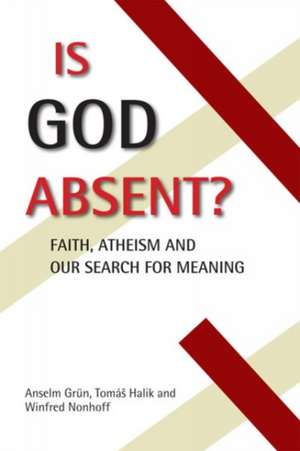 Is God Absent? de Anselm Grün
