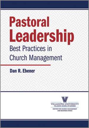 Pastoral Leadership de Dan R Ebener