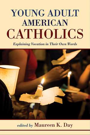 Young Adult American Catholics de Maureen K Day