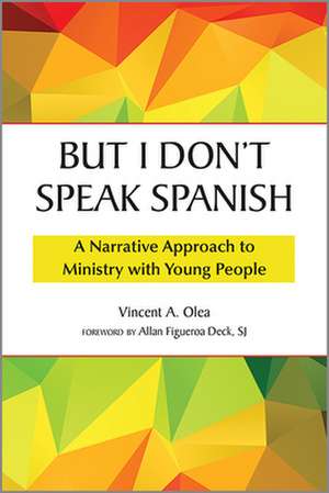 But I Don't Speak Spanish de Vincent A Olea