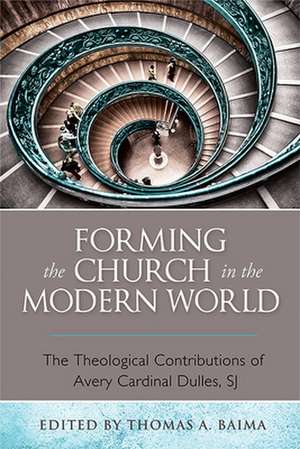 Forming the Church in the Modern World de Thomas A Baima