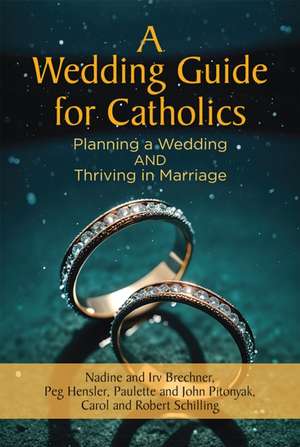 A Wedding Guide for Catholics de Nadine Brechner