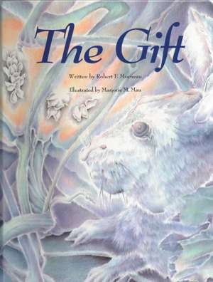 The Gift de Robert F. Morneau