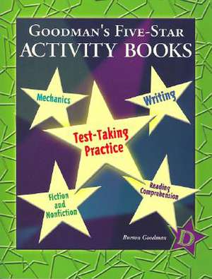 Goodman's Five-Star Activity Books Level D: Test-Taking Practice de Burton Goodman