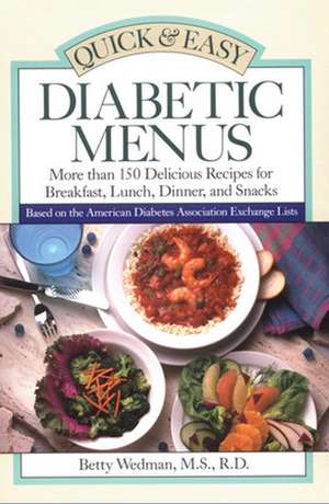 Quick & Easy Diabetic Menus de Betty Wedman-St. Louis