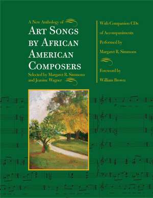 A New Anthology of Art Songs by African American Composers de Margaret R Simmons