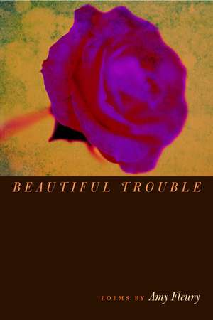 Beautiful Trouble de Amy Fleury