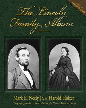 The Lincoln Family Album de Mark E. Neely, Jr.