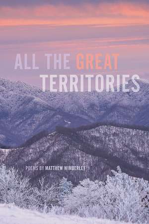 All the Great Territories de Matthew Austin Wimberley