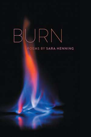 Burn de Sara Henning