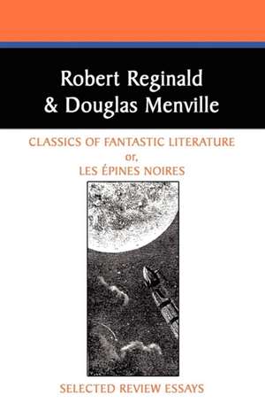 Classics of Fantastic Literature de Robert Reginald