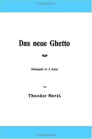 Das neue Ghetto de Theodor Herzl