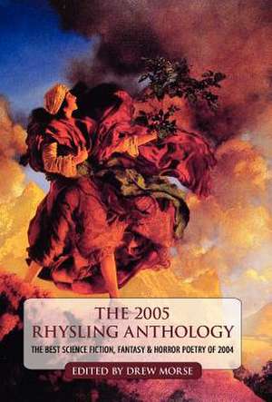 The 2005 Rhysling Anthology de Drew Morse