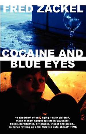 Cocaine and Blue Eyes de Fred Zackel