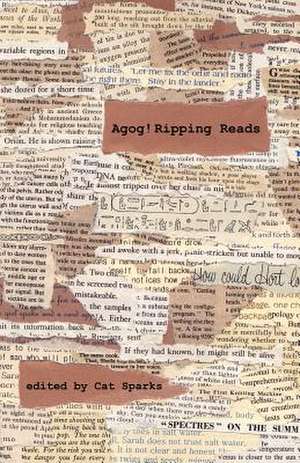 Agog! Ripping Reads de Cat Sparks