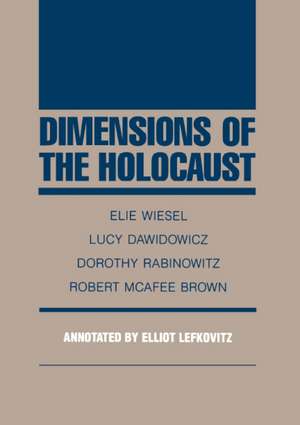 Dimensions of the Holocaust de Elie Wiesel