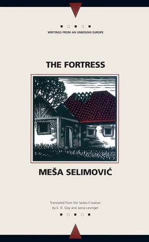 The Fortress: A Novel de Mesa Selimovic