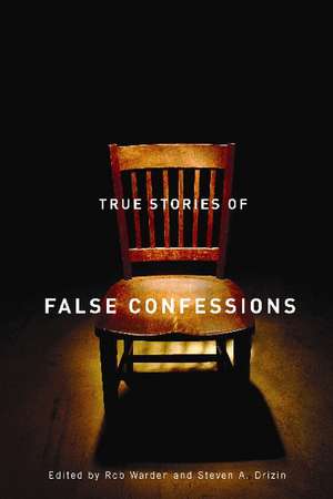 True Stories of False Confessions de Rob Warden