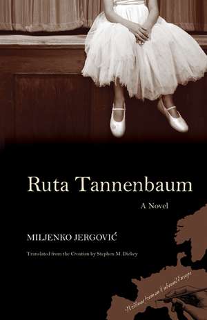 Ruta Tannenbaum: A Novel de Miljenko Jergovic