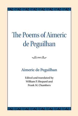 The Poems of Aimeric de Peguilhan de Aimeric de Aimeric de Peguilhan