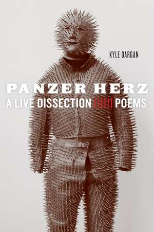 Panzer Herz: A Live Dissection de Kyle Dargan