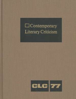 Contemporary Literary Criticism: Excerpts from Criticism of the Works of Today's Novelists, Poets, Playwrights, Short Story Writers, Scriptwriters, & de Roger Matuz