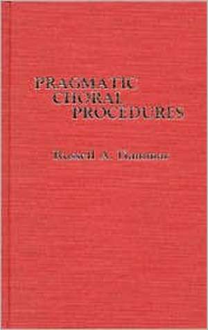 Pragmatic Choral Procedures de Russell A. Hammar