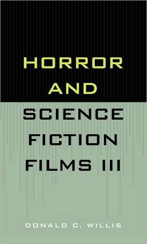 Horror and Science Fiction Films III (1981-1983) de Donald C. Willis