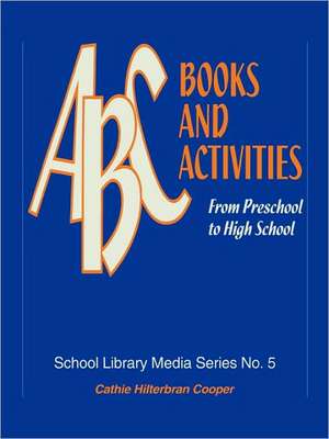 ABC Books and Activities de Cathie Hilterbran Cooper