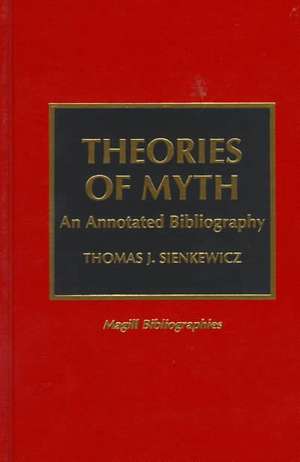 Theories of Myth de Thomas J. Sienkewicz