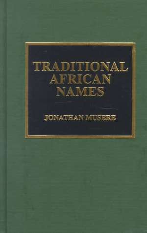 Traditional African Names de Jonathan Musere