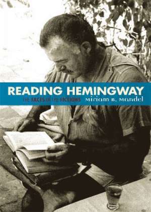 Reading Hemingway de Miriam B. Mandel