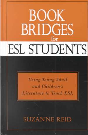 Book Bridges for ESL Students de Suzanne Elizabeth Reid