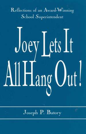 Joey Lets It All Hang Out! de Joseph P. Batory