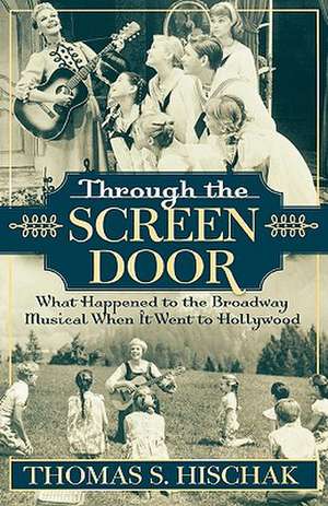 Through the Screen Door de Thomas S. Hischak