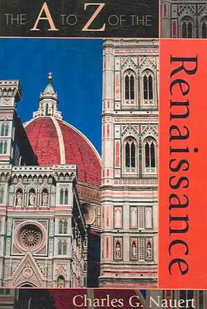 The A to Z of the Renaissance de Charles G. Nauert