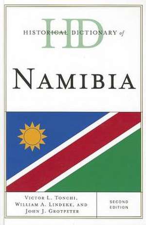 Historical Dictionary of Namibia de Victor L. Tonchi